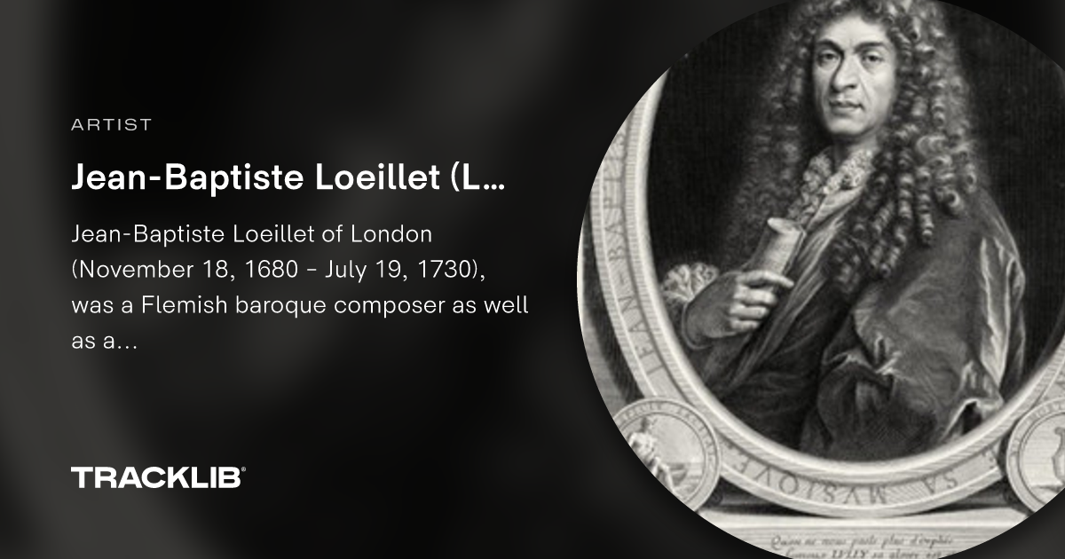 Jean-Baptiste Loeillet (Loeillet of London) | Tracklib.com