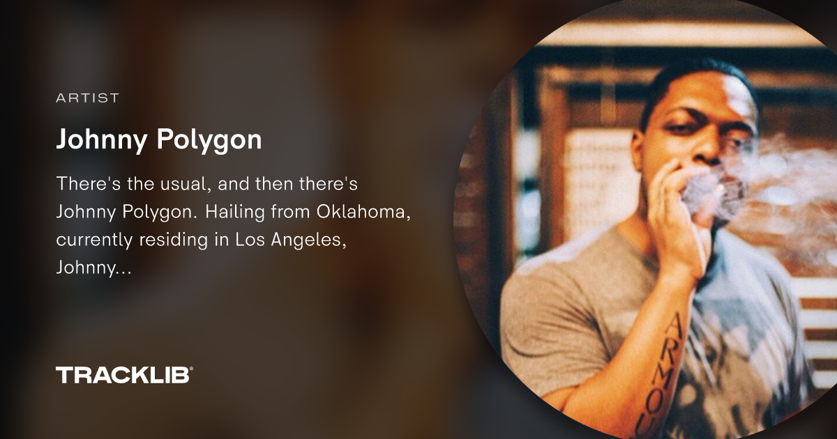 Johnny Polygon | TRACKLIB.COM