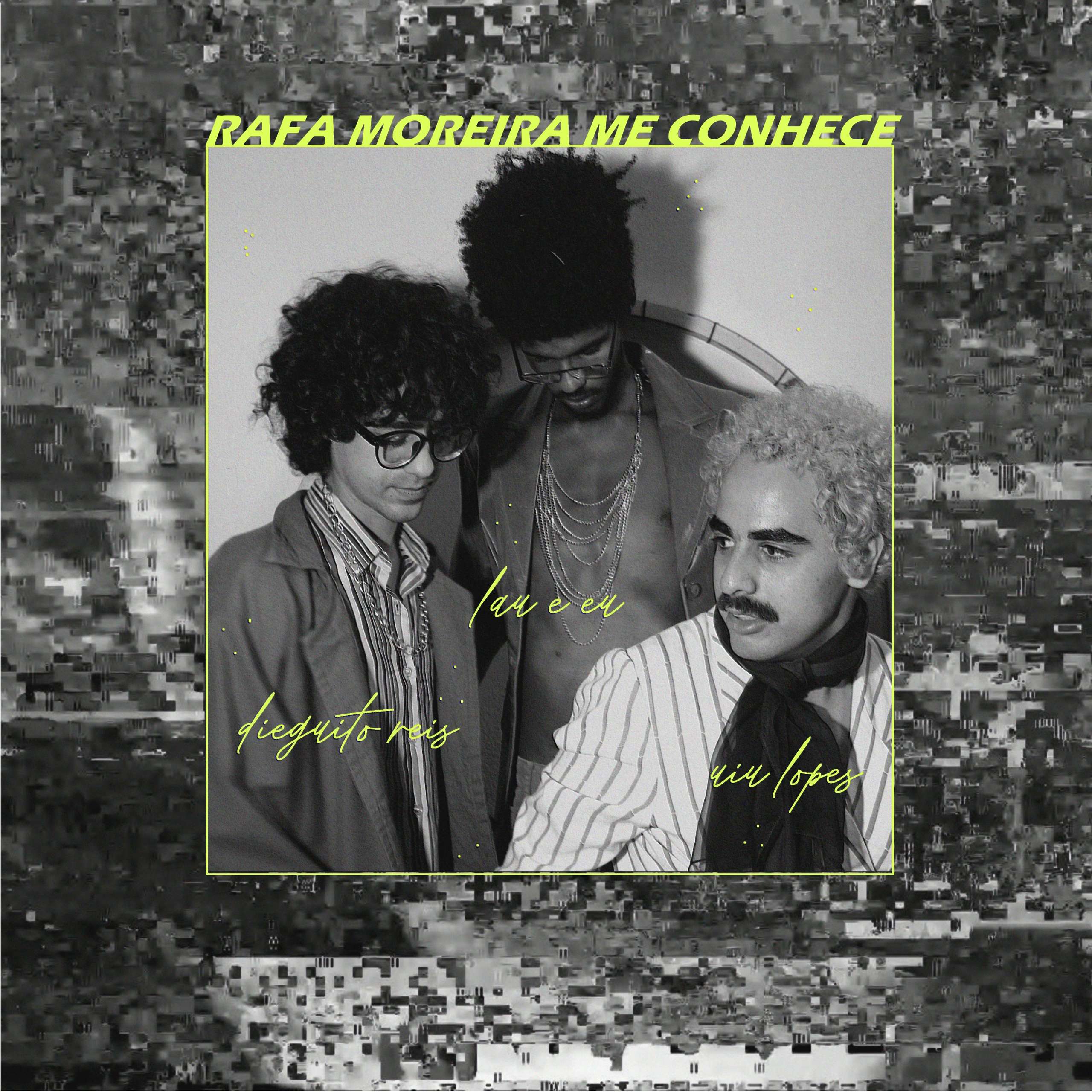 Rafa Moreira me conhece