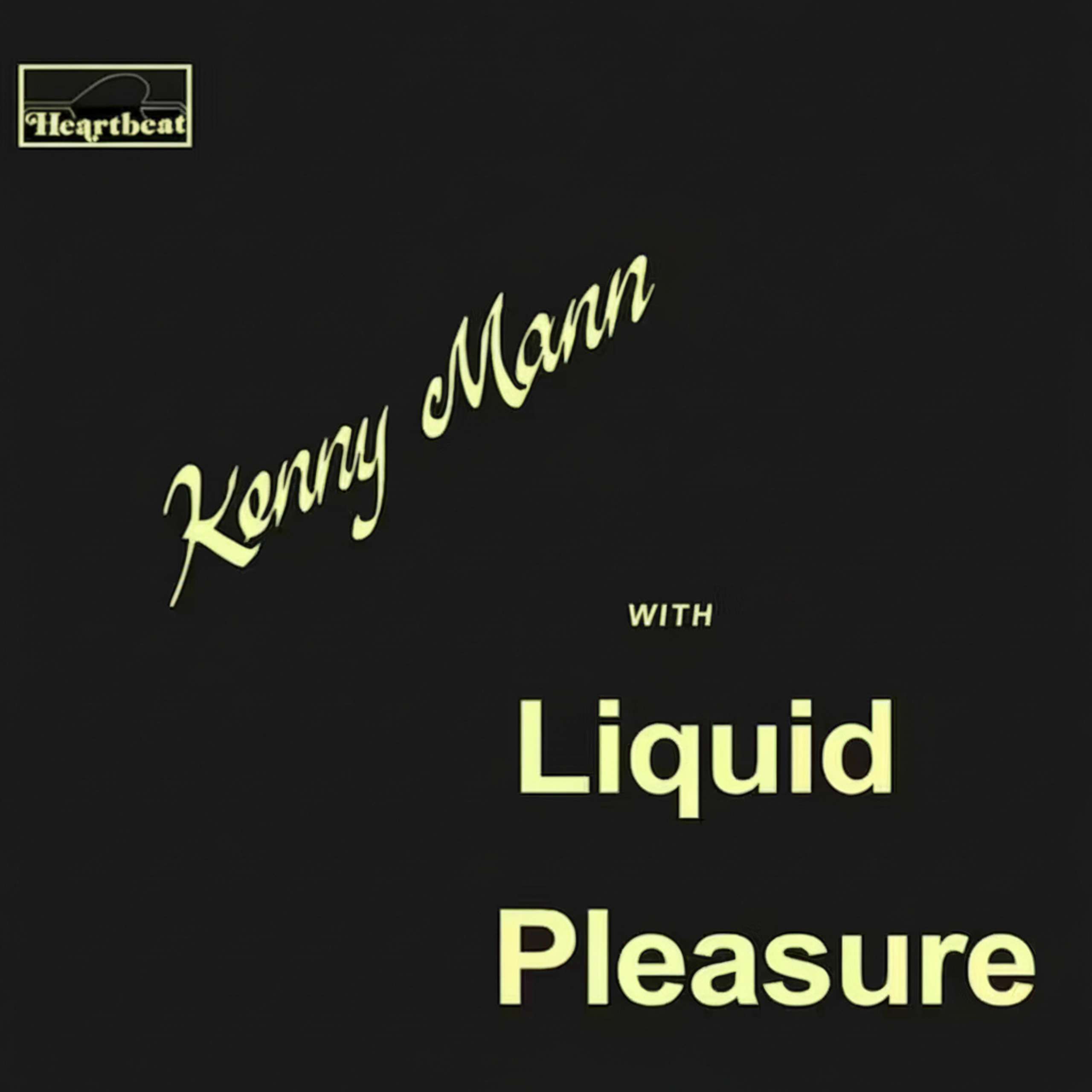 kenny mann with liquid pleasiure