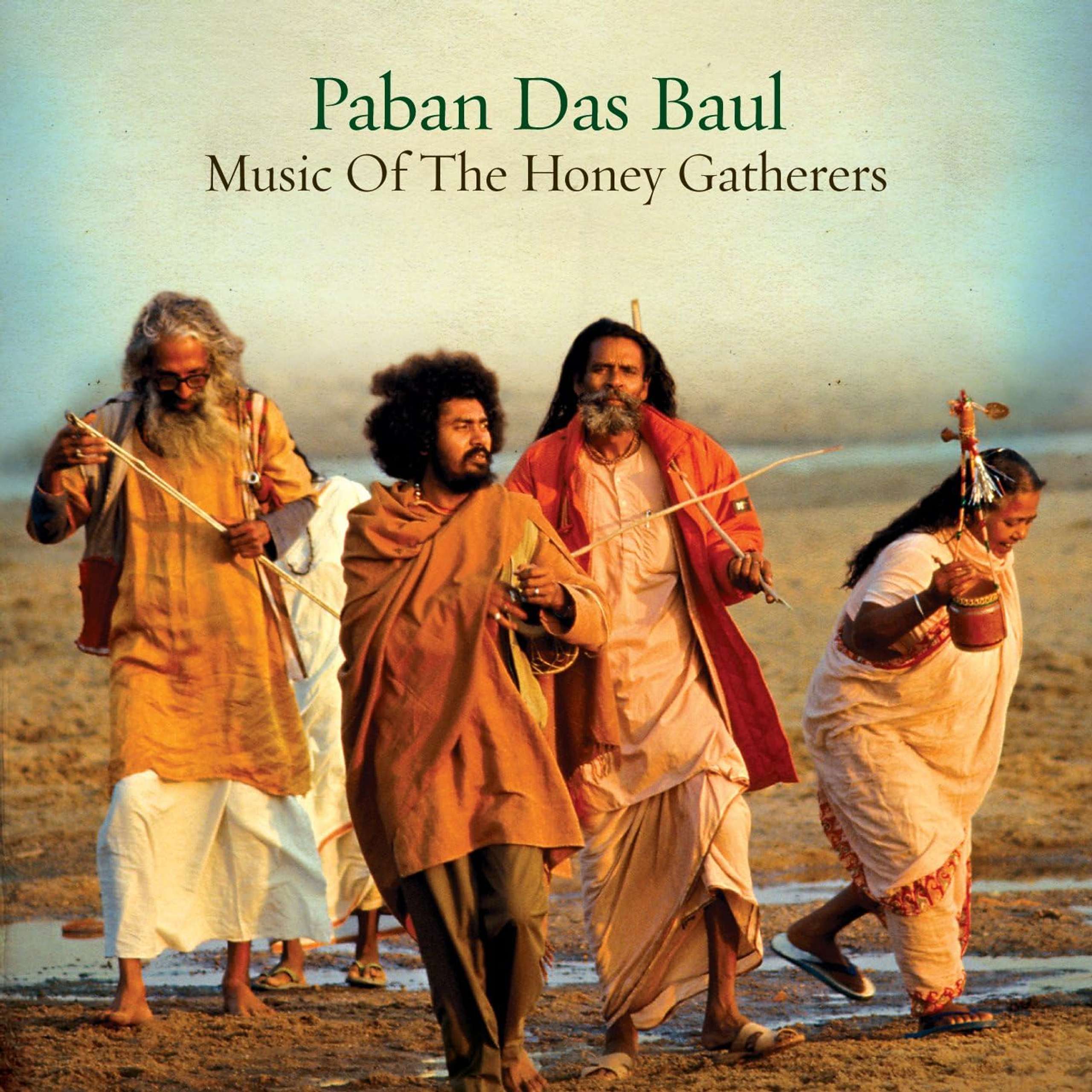 Paban Das Baul Music of the Honey Gatherers