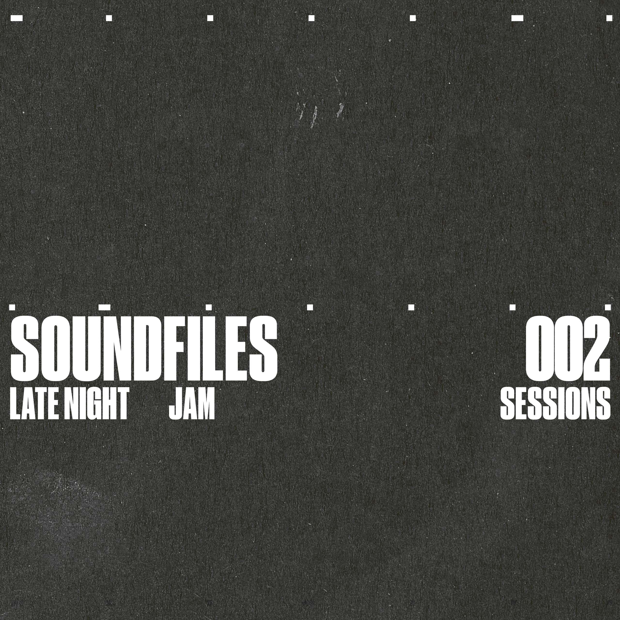 Soundfiles 002 Late Night Jam Sessions