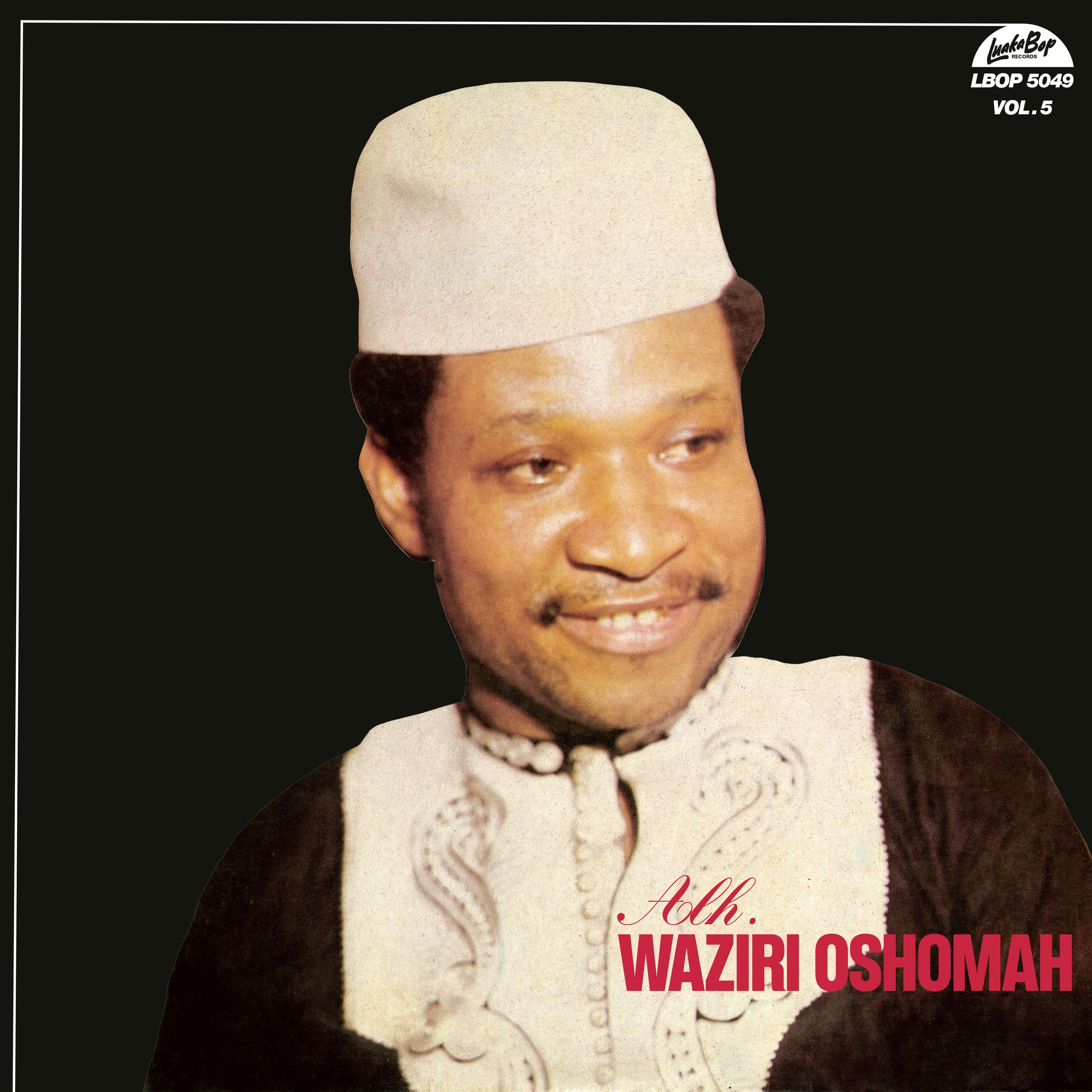 Alhaji Waziri Oshomah | TRACKLIB.COM