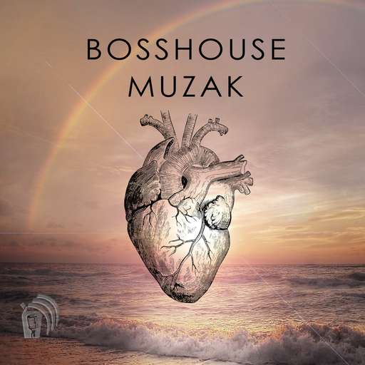 Bosshouse Muzak #4