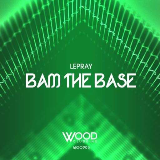 Bam The Base (Original Mix)