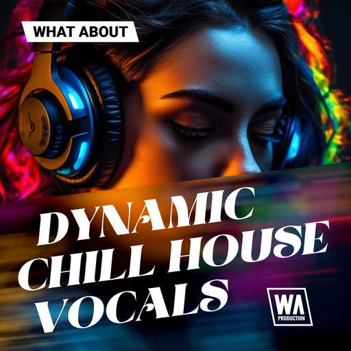 What About: Dynamic Chill House Vocals