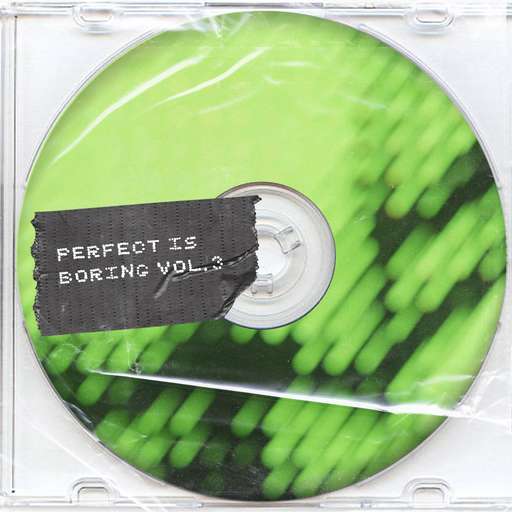 Perfect Is Boring Vol. 3