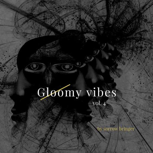 Gloomy Vibes Vol.4