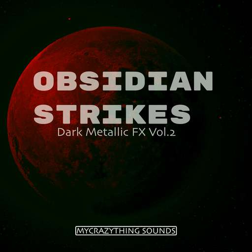 OBSIDIAN STRIKES - Dark Metallic FX Vol.2