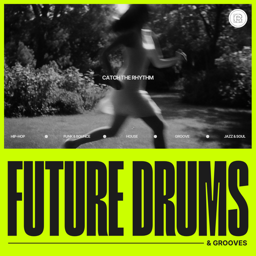 FUTURE DRUMS GROOVES
