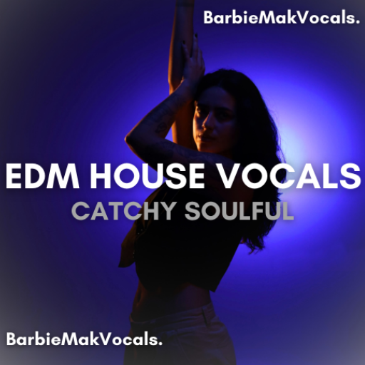 EDM House Catchy Soulful Vocals