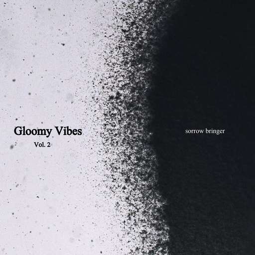 Gloomy Vibes Vol.2