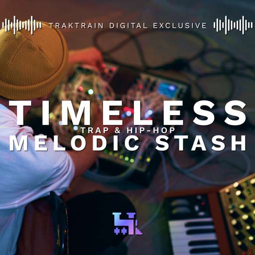 Timeless Melodic Stash - Trap & Hip Hop