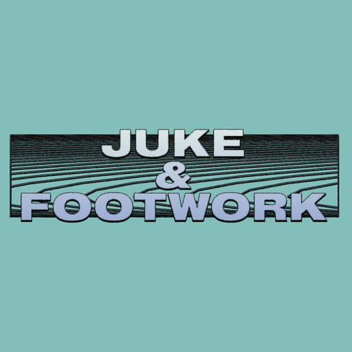 Juke and Footwork