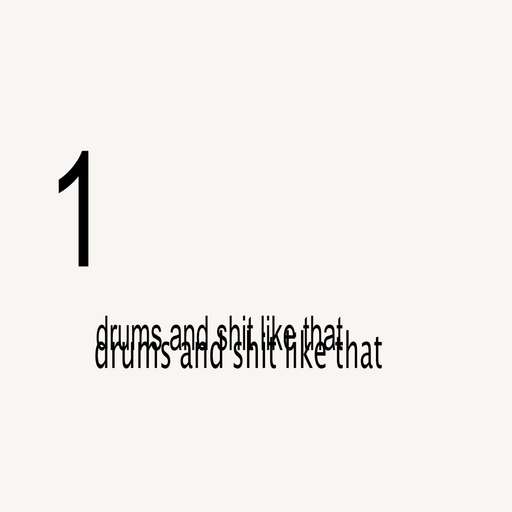 drums and shit like that