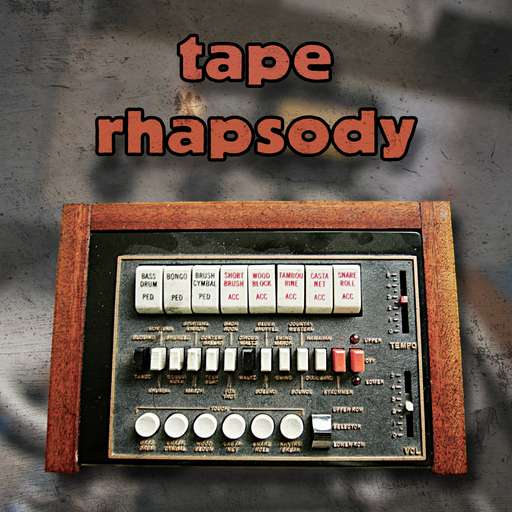Tape Rhapsody