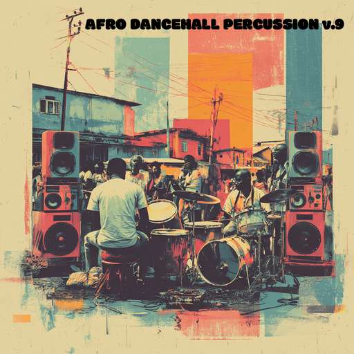 Afro Dancehall Percussion v.9