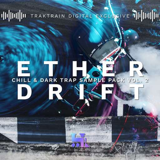 Ether Drift 2: Chill & Dark Trap Sample Pack